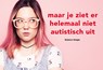 Maar je ziet er helemaal niet autistisch uit - Bianca Toeps - 9789049807900