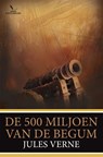 De 500 miljoen van de Begum - Jules Verne - 9789049902193