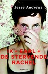 Ik Earl en de stervende Rachel - Jesse Andrews - 9789049925611