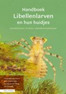 Libellenlarven en hun huidjes - Christophe Brochard ; Dick Groenendijk ; Ewoud van der Ploeg ; Tim Termaat - 9789050119610