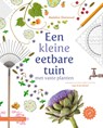 Een kleine eetbare tuin met vaste planten - Madelon Oostwoud - 9789050119757