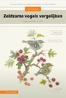 Veldgids Zeldzame vogels vergelijken - Harvey Van Diek ; Frank Neijts ; Hugo Wieleman - 9789050119825