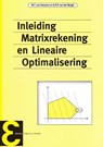Inleiding matrixrekening en lineaire optimalisering - W.T. van Horssen ; A.H.P. van der Burgh - 9789050410182