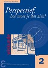 Perspectief, hoe moet je dat zien? - A. Verweij ; M. Kindt - 9789050410526