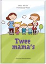 Twee mama's - Francesca Pardi - 9789051163179