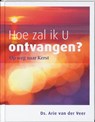Hoe zal ik U ontvangen? - VEER, A. van der - 9789051944037
