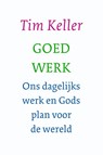 Goed werk - Tim Keller - 9789051944662