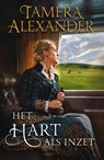 Het hart als inzet - Tamera Alexander - 9789051944693