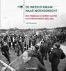 De wereld kwam naar Woensdrecht - Tom Duurland - 9789051945560