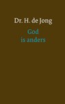 God is anders - H. de Jong - 9789051946079