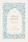 Alles is genade - Ann Voskamp - 9789051946369