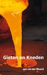 Gieten en kneden - Jan van der Woord - 9789051995404