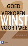 Goed verkopen, winst voor twee - Kenneth B. Smit - 9789052617169