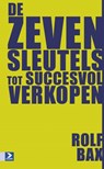 De zeven sleutels tot succesvol verkopen - R. Bax - 9789052617879