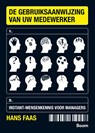 De gebruiksaanwijzing van uw medewerker - Hans Faas - 9789052619248