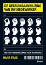 De gebruiksaanwijzing van uw medewerker - Hans Faas - 9789052619613