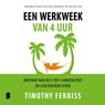 Een werkweek van 4 uur - Timothy Ferriss - 9789052860411