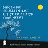 Dingen die je alleen ziet als je er de tijd voor neemt - Haemin Sunim - 9789052861586