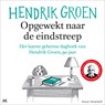 Opgewekt naar de eindstreep - Hendrik Groen - 9789052863450