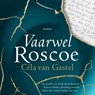 Vaarwel Roscoe - Céla van Gastel - 9789052863740