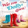Wat zou Dolly doen? - Petra Vollinga - 9789052864587