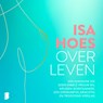 Over leven - Isa Hoes - 9789052865775