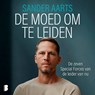 De moed om te leiden - Sander Aarts - 9789052866505