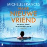 Haar nieuwe vriend - Michelle Frances - 9789052866734