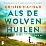 Als de wolven huilen - Kristin Hannah - 9789052867960