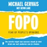 FOPO: Fear of People's Opinions - Michael Gervais ; Kevin Lake - 9789052868196