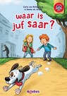 waar is juf saar? - Carla van Kollenburg - 9789053008553
