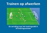 Trainen op afwerken - Evert van Zoelen - 9789053220535