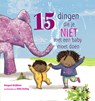 15 dingen die je niet met een baby moet doen - Margaret McAllister - 9789053414705