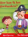 Hoe kan ik het goedmaken? - Mark Sperring - 9789053419342