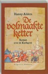 De volmaakte ketter - Hanny Alders - 9789054291183
