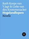 Hogelandlopers - Ruth Koops van 't Jagt ; Lieke van den Krommenacker - 9789054522942