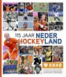 115 jaar Nederland Hockeyland - Frans Oosterwijk - 9789054722830
