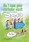 Als ’t maar geen voetballer wordt - Art Langeler ; Marieke Fix - 9789054724957