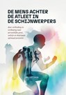 De mens achter de atleet in de schijnwerpers - Joep Teeken - 9789054724995