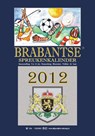 Brabantse spreukenkalender 2012 -  - 9789055123384
