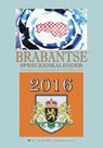 Brabantse spreukenkalender 2016 -  - 9789055124398