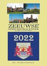 Zeeuwse spreukenkalender 2022 -  - 9789055125173