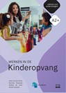 Werken in de Kinderopvang - Anna van den Brink ; Marinde Rijneveld ; Andrea de Vries ; Annett Leonard - 9789055175154
