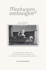 Meebuigen of ombuigen - Dick Schinkelshoek - 9789055606559