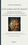 God zoeken met de zinnen? - Aurelius Augustinus - 9789055738533
