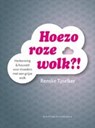 Hoezo roze wolk?! - Renske Tjoelker - 9789055942954