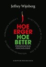 Hoe erger, hoe beter - Jeffrey Wijnberg - 9789055943562