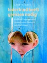 Ieder kind heeft grenzen nodig - A. Kast ; Annette Kast - 9789055946518