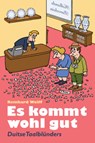 Es kommt wohl gut - Reinhard Wolff - 9789055948444