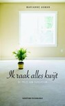 Ik raak alles kwijt - Marianne Asman - 9789055948642